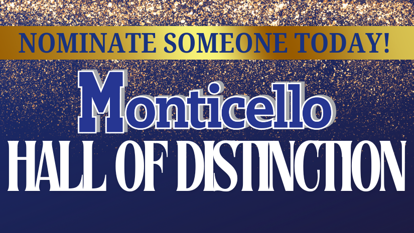 Monticello logo. Text reads Nominate Someone Today for Monticello Hall of Distinction