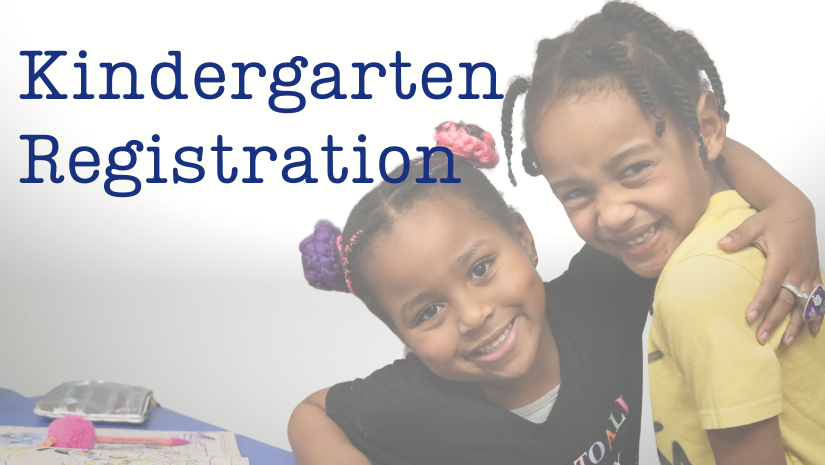 Two young students are hugging and smiling. Text reads Kindergarten Registration