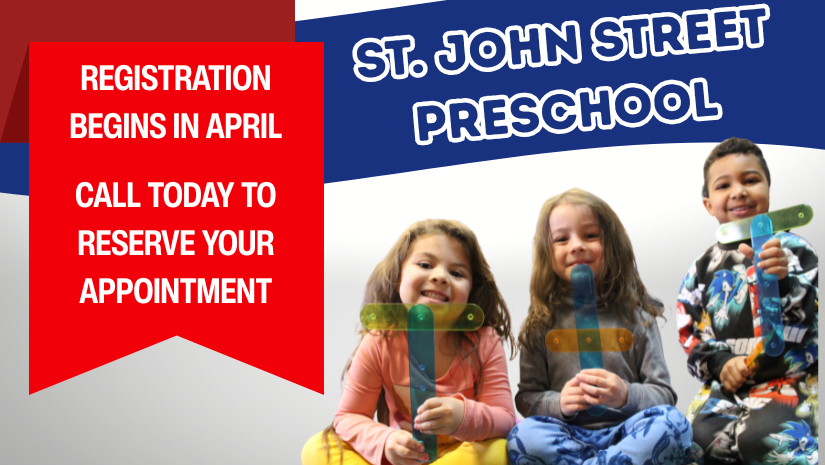 three preschool students are smiling for the camera. Text reads St John Street Preschool Registration begins in April Call today to reserve your appointment