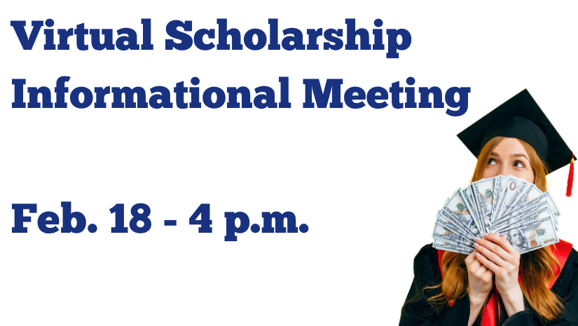 a young woman in a graduation cap and gown is fanning out a large stack of money and looking upward. Text reads Virtual Scholarship Informational Meeting - Feb. 18 4 p.m.